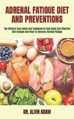 Book cover for Adrenal Fatigue Diet and Preventions