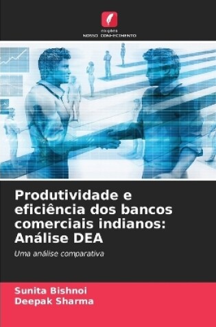 Cover of Produtividade e eficiência dos bancos comerciais indianos