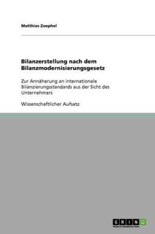 Cover of Bilanzerstellung nach dem Bilanzmodernisierungsgesetz