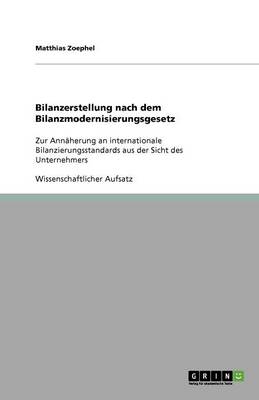 Book cover for Bilanzerstellung nach dem Bilanzmodernisierungsgesetz