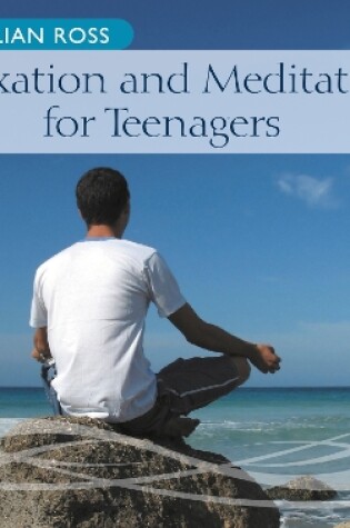 Cover of Relaxation and Meditation for Teenagers