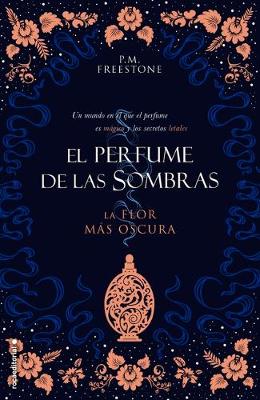 Book cover for La Flor Mas Oscura. El Perfume de Las Sombras Vol. I