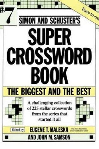 Cover of Simon and Schuster's Super Crossword Book #7/the Biggest and the Best