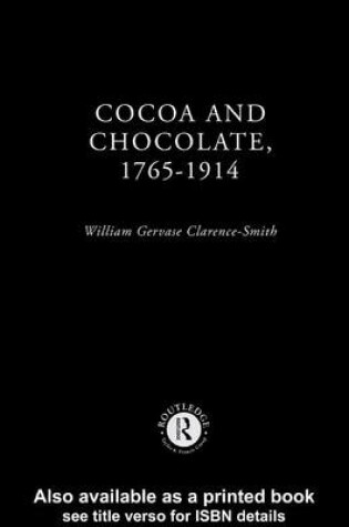 Cover of Cocoa and Chocolate, 1765-1914