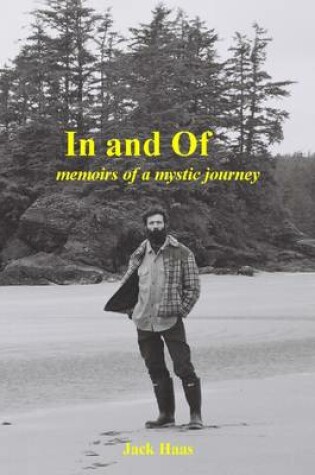 Cover of In and Of: Memoirs of a Mystic Journey