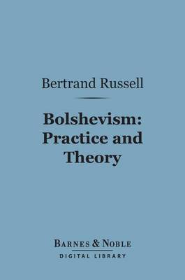 Book cover for Bolshevism: Practice and Theory (Barnes & Noble Digital Library)