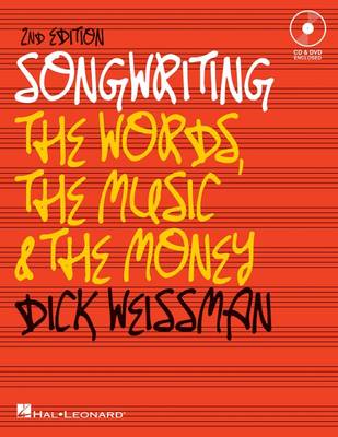 Book cover for Weissman Songwriting The Words The Music & The Money 2nd Ed Bk/Cd/Dvd