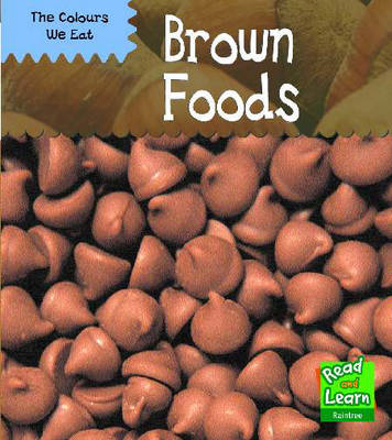 Book cover for Colours We Eat: Brown Foods