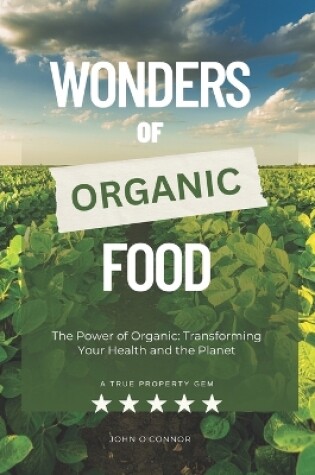 Cover of Wonders of Organic Food