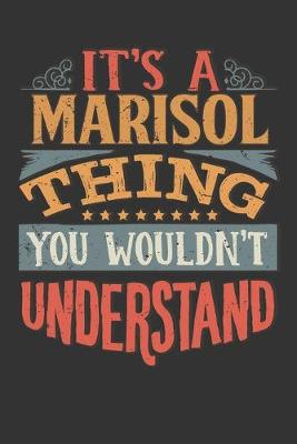 Book cover for Its A Marisol Thing You Wouldnt Understand