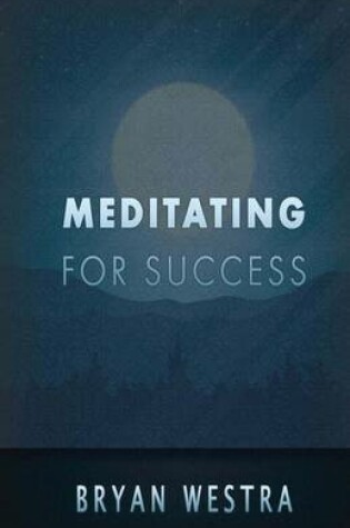Cover of Meditating for Success