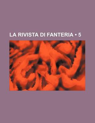 Book cover for La Rivista Di Fanteria (5)