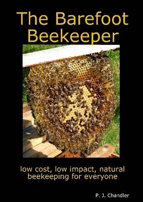 Book cover for The Barefoot Beekeeper: Low Cost, Low Impact, Natural Beekeeping for Everyone