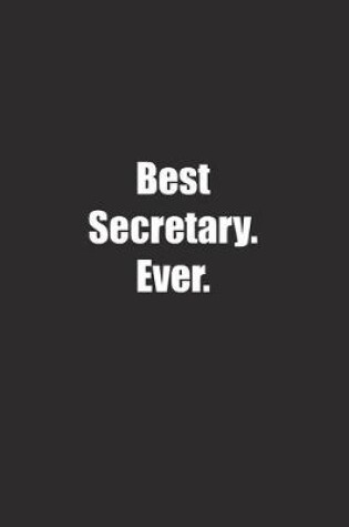 Cover of Best Secretary. Ever.