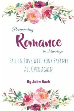 Cover of Preserving Romance in Marriage