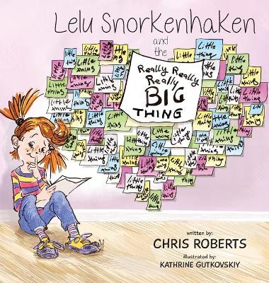 Book cover for Lelu Snorkenhaken and the Really Really Really Big Thing
