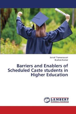 Book cover for Barriers and Enablers of Scheduled Caste students in Higher Education