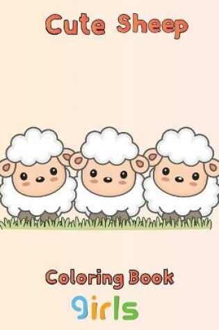 Cover of Cute Sheep Coloring Book Girls