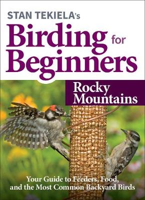 Cover of Stan Tekiela's Birding for Beginners: Rocky Mountains