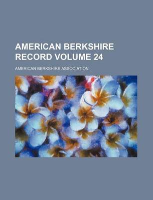 Book cover for American Berkshire Record Volume 24