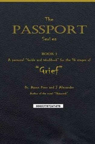 Cover of A personal "Guide and Workbook for the 16 Stages of "Grief"