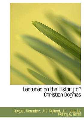 Book cover for Lectures on the History of Christian Dogmas