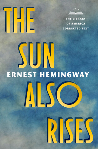 Cover of The Sun Also Rises: The Library of America Corrected Text [Deckle Edge Paper]