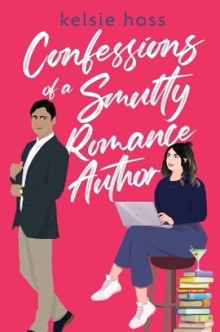 Cover of Confessions of a Smutty Romance Author