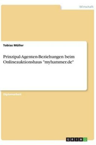 Cover of Prinzipal-Agenten-Beziehungen beim Onlineauktionshaus myhammer.de