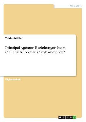 Book cover for Prinzipal-Agenten-Beziehungen beim Onlineauktionshaus myhammer.de