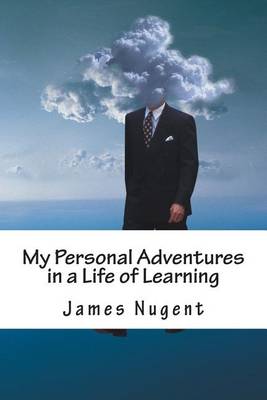 Book cover for My Personal Adventures in a Life of Learning