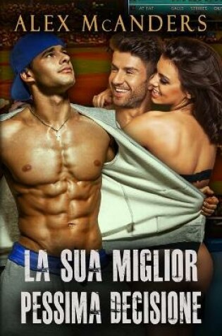 Cover of La Sua Miglior Pessima Decisione