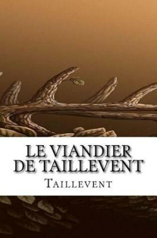 Cover of Le viandier de Taillevent