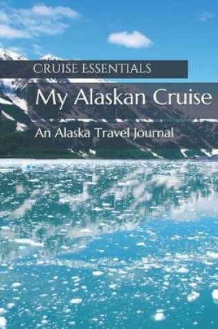 Cover of My Alaskan Cruise