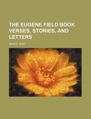 Book cover for The Eugene Field Book Verses, Stories, and Letters