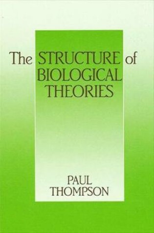 Cover of The Structure of Biological Theories