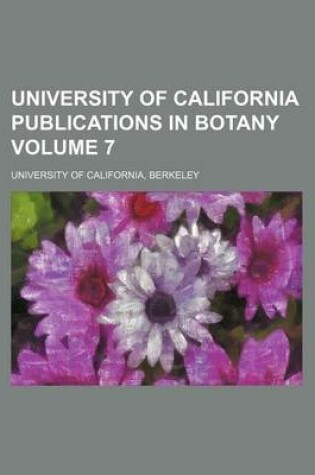 Cover of University of California Publications in Botany Volume 7