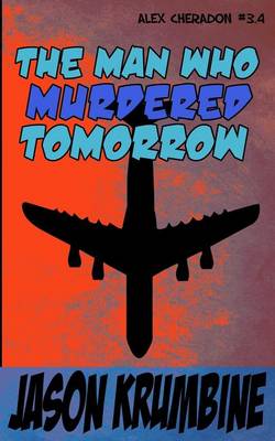 Book cover for The Man Who Murdered Tomorrow