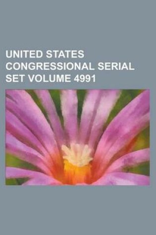 Cover of United States Congressional Serial Set Volume 4991