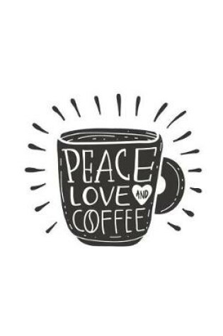 Cover of Peace Love and Coffee