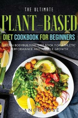 Cover of The Ultimate Plant-Based Diet Cookbook for Beginners
