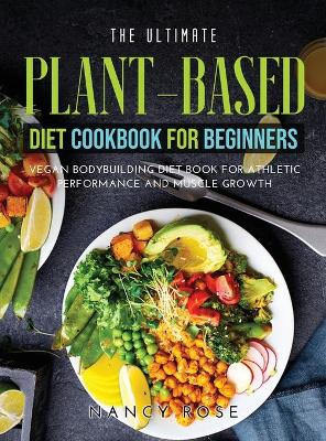 Book cover for The Ultimate Plant-Based Diet Cookbook for Beginners