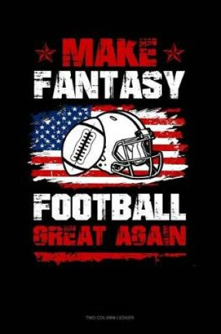 Cover of Make Fantasy Football Great Again