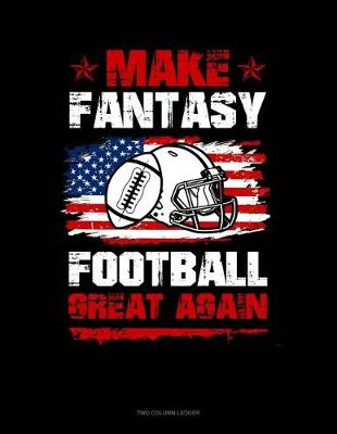 Book cover for Make Fantasy Football Great Again