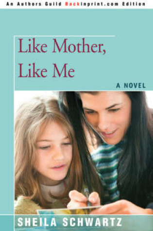 Cover of Like Mother, Like Me