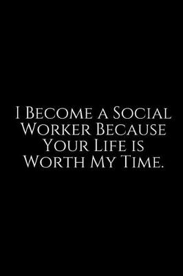 Book cover for I Become A Social Worker Because
