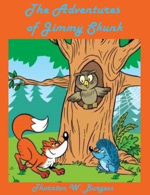 Book cover for The Adventures of Jimmy Skunk (Illustrated)