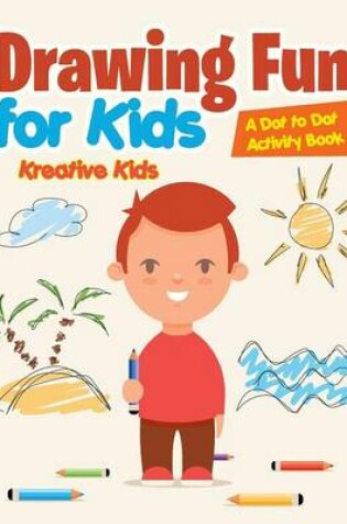 Cover of Drawing Fun for Kids