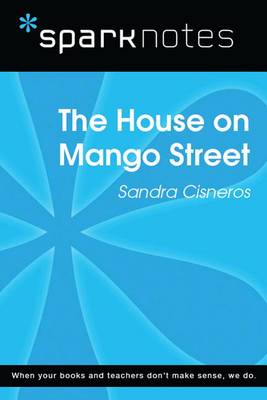 Book cover for The House on Mango Street (Sparknotes Literature Guide)