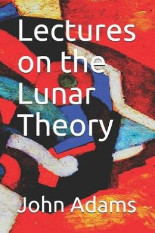 Cover of Lectures on the Lunar Theory